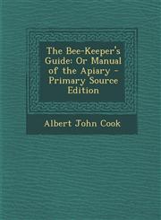 Bee-Keeper's Guide Or Manual of the Apiary,1289531544,9781289531546