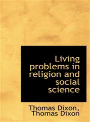 Living problems in religion and social science,1115904787,9781115904780