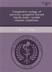 Comparative ecology of narrowly sympatric horned lizards under variable climatic conditions.,1243742127,9781243742124