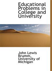 Educational Problems in College and University,1140511475,9781140511472