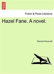 Hazel Fane. A novel.,1240905351,9781240905355