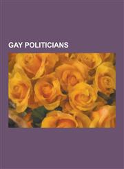 Gay Politicians Pim Fortuyn, Bertrand Delanoe, Svend Robinson, Guido Westerwelle, David Norris, Don Dunstan, Charles Chauvel, Bob Brow,1230610219,9781230610214