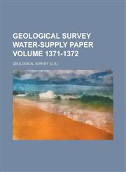 Geological Survey Water-Supply Paper Volume 1371-1372,1234054795,9781234054793