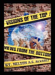 Visions Of The Top- Views From The Bottom,1432712632,9781432712631