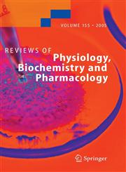 Reviews of Physiology, Biochemistry and Pharmacology 155,3540281924,9783540281924