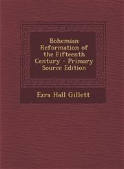Bohemian Reformation of the Fifteenth Century - Primary Source Edition,1287943497,9781287943495