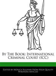 By The Book International Criminal Court (ICC),1276189575,9781276189576