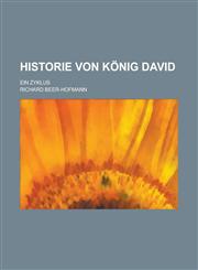 Historie Von Konig David; Ein Zyklus,1234616955,9781234616953