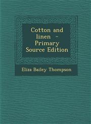Cotton and linen  - Primary Source Edition,129340571X,9781293405710