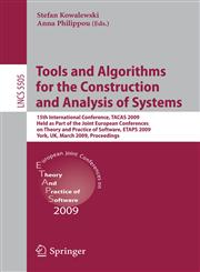 Tools and Algorithms for the Construction and Analysis of Systems 15th International Conference, Tacas 2009, Held as Part of the Joint European Confe,3642007678,9783642007675