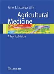 Agricultural Medicine A Practical Guide,0387254250,9780387254258