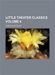 Little theater classics Volume 4,1151001309,9781151001306