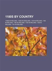 1180s by Country 1180s in Ireland, 1180s in England, 1185 in Ireland, 1180 in Ireland, 1186 in Ireland, 1184 in Ireland, 1189 in Irelan,1157723381,9781157723387