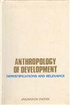 Anthropology of Development Demystification and Relevance 1st Edition,8121200814,9788121200813