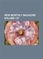 New monthly magazine Volume 137,1154414736,9781154414738