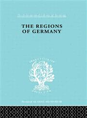 The Regions of Germany A Geographical Interpretation,0415177030,9780415177030