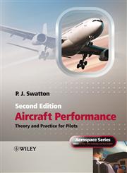 Aircraft Performance Theory and Practice for Pilots,0470773138,9780470773130