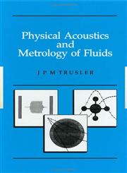 Physical Acoustics and Metrology of Fluids,0750301139,9780750301138
