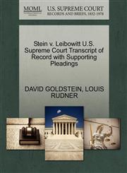 Stein v. Leibowitt U.S. Supreme Court Transcript of Record with Supporting Pleadings,1270291793,9781270291794