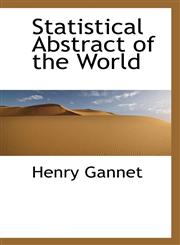 Statistical Abstract of the World,111717204X,9781117172040