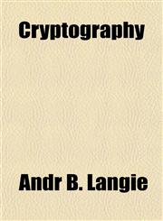 Cryptography,1153335352,9781153335355