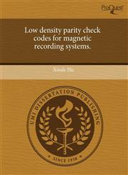 Low density parity check codes for magnetic recording systems.,1243477210,9781243477217