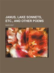 Janus, Lake sonnets, etc., and other poems,1151419567,9781151419569