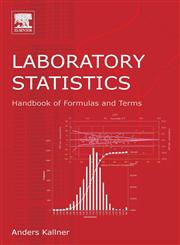 Laboratory Statistics Handbook of Formulas and Terms,0124169716,9780124169715