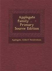 Applegate family ..  - Primary Source Edition,1294858076,9781294858072