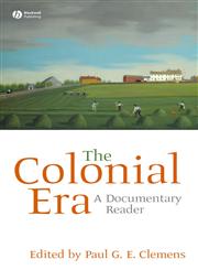 The Colonial Era A Documentary Reader,1405156627,9781405156622