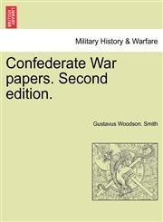 Confederate War papers. Second edition.,1241557616,9781241557614