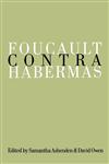 Foucault Contra Habermas Recasting the Dialogue Between Genealogy and Critical Theory,0803977719,9780803977716