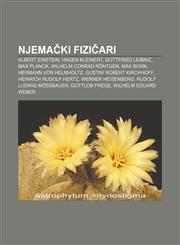 Njemački fizičari Albert Einstein, Hagen Kleinert, Gottfried Leibniz, Max Planck, Wilhelm Conrad Röntgen, Max Born, Hermann von Helmholtz,1233029657,9781233029655