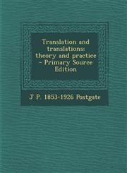 Translation and Translations; Theory and Practice - Primary Source Edition,1287894402,9781287894407