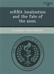 mRNA localization and the fate of the axon.,1249036321,9781249036326
