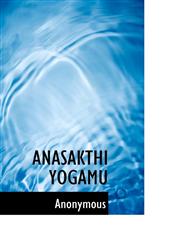 Anasakthi Yogamu,1117166368,9781117166360