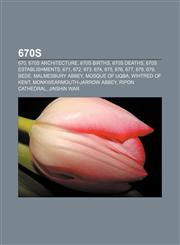 670s 670, 670s architecture, 670s births, 670s deaths, 670s establishments, 671, 672, 673, 674, 675, 676, 677, 678, 679, Bede,1156002575,9781156002575