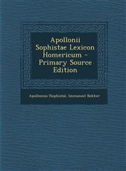 Apollonii Sophistae Lexicon Homericum - Primary Source Edition,1293475939,9781293475935