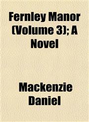 Fernley Manor (Volume 3); A Novel,1152906674,9781152906679