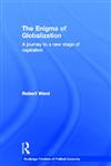 The Enigma of Globalisation A Journey to a New Stage of Capitalism,0415296781,9780415296786