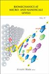 Biomechanics At Micro- And Nanoscale Levels, Vol. IV,981277131X,9789812771315