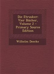 Die Etrusker Vier Bucher, Volume 2,1287530079,9781287530077