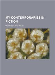 My Contemporaries in Fiction,1153768364,9781153768368