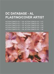 DC Database - Al Plastino-Cover Artist Action Comics Vol 1 126, Action Comics Vol 1 127, Action Comics Vol 1 130, Action Comics Vol 1 131, Action Com,1234752298,9781234752293