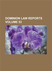 Dominion Law Reports Volume 53,1234285711,9781234285715