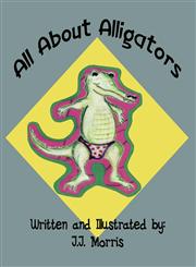 All About Alligators,1456008803,9781456008802