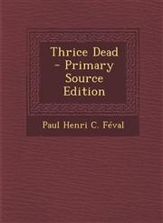Thrice Dead,1287735207,9781287735205