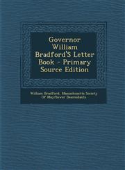 Governor William Bradford's Letter Book - Primary Source Edition,1294824287,9781294824282