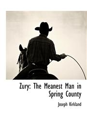 Zury The Meanest Man in Spring County,1117892980,9781117892986