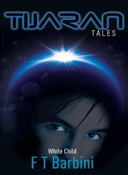 Tijaran Tales White Child,1940992079,9781940992075